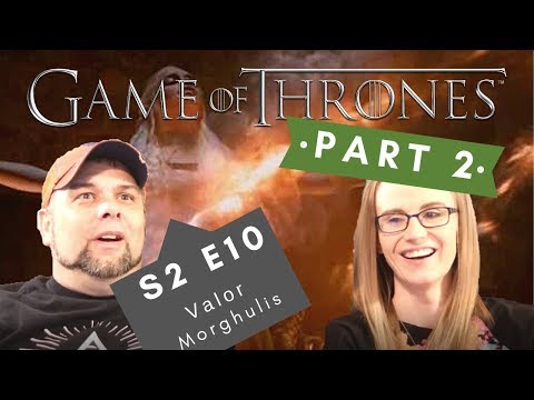 Game Of Thrones | S2 E10 Valar Morghulis - Part 2 | Reaction | Review