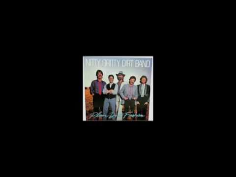 Nitty Gritty Dirt Band - I love only you