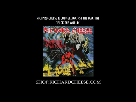 Richard Cheese "Fuck The World" from the 2020 album "NUMBERS OF THE BEAST"