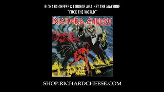Richard Cheese &quot;Fuck The World&quot; from the 2020 album &quot;NUMBERS OF THE BEAST&quot;