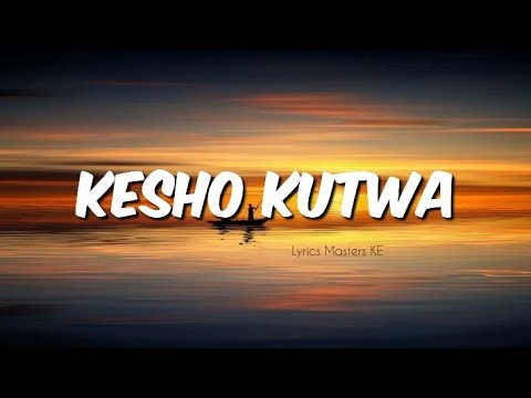 Kesho Kutwa - Ethan Muziki (Lyrics) 