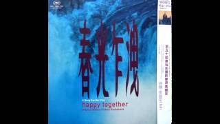 Happy Together 春光乍洩 OST - 09. I Have Been In You