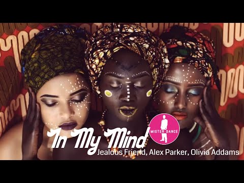Jealous Friend, Alex Parker, Olivia Addams - In My Mind [Electronic Dance Pop Music]
