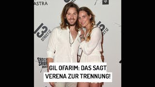 Gil Ofarim: Das sagt Verena zur Trennung!