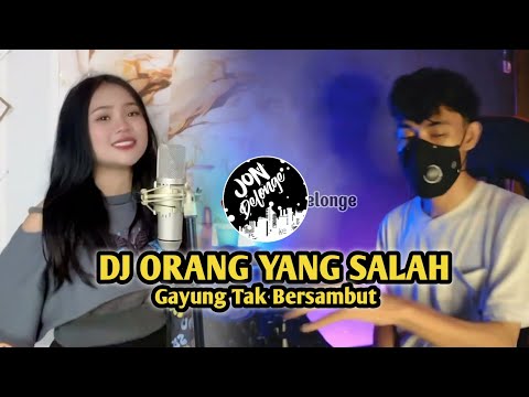 DJ ORANG YANG SALAH II DJ REMIX FULL BAND II JON DELONGE