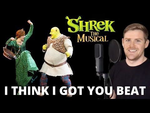 I Think I Got You Beat - Shrek The Musical (Shrek Part Only - Karaoke)