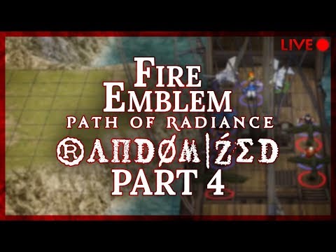 Fire Emblem: Path of Radiance :: Randomized :: Livestream Part 4
