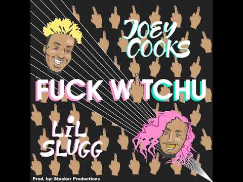 Joey Cooks "Fuckwitchu" ( feat. Lil Slugg ) produced by stackerproductions