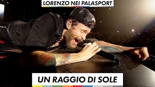 Lorenzo nei Palasport 2015/2016 - Raggio Di Sole