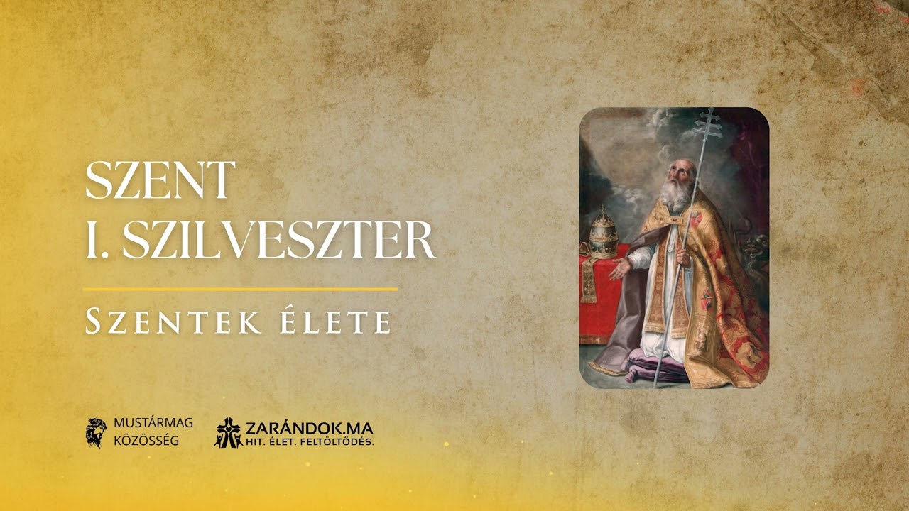 Szent I. Szilveszter pápa: Hallgatnak a források, épül a keresztény Róma – Szentek élete