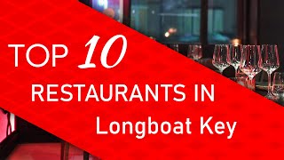 Top 10 best Restaurants in Longboat Key, Florida