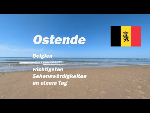 Ostende Belgien, wichtigsten Sehenswürdigkeiten an einem Tag