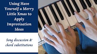Have Yourself a Merry Little Christmas - Jazz Piano Tutorial & Improvisation Ideas