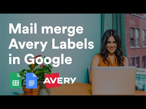 How to Mail Merge Avery Labels using Google Docs & Google Sheets