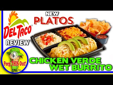 Del Taco® | Chicken Verde Wet Burrito Plato Review!...