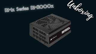 Unboxing Corsair RM1000x 80 PLUS Gold