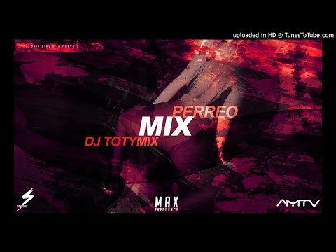 PERREO MIX ( DJ TOTYMIX )[SonidoMix®]