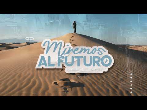 Miremos al futuro - Pastor David Matczenko
