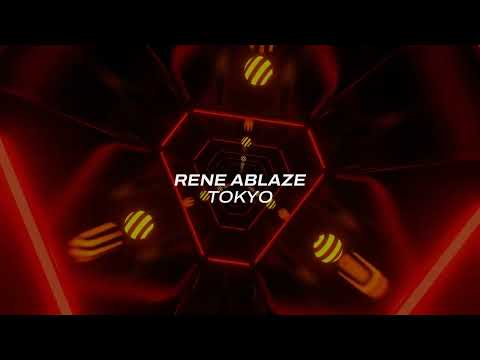 Rene Ablaze - Tokyo
