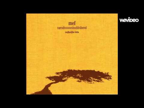 MEF in Narodnoosvobodilni bend - Znal je bit jezen
