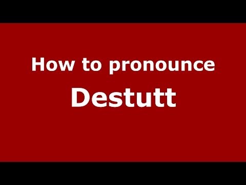 How to pronounce Destutt