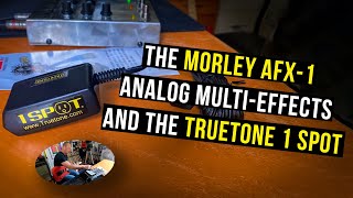 The Morley AFX-1 ANALOG MULTI-FX with Truetone's 1 SPOT Power Supply