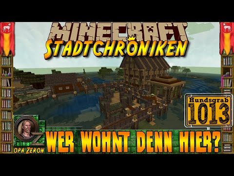 Minecraft #1013 -Stadtchroniken- Wer wohnt denn hier? [HD+Deutsch]