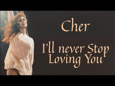 I'll Never Stop Loving You - Cher | lyric video