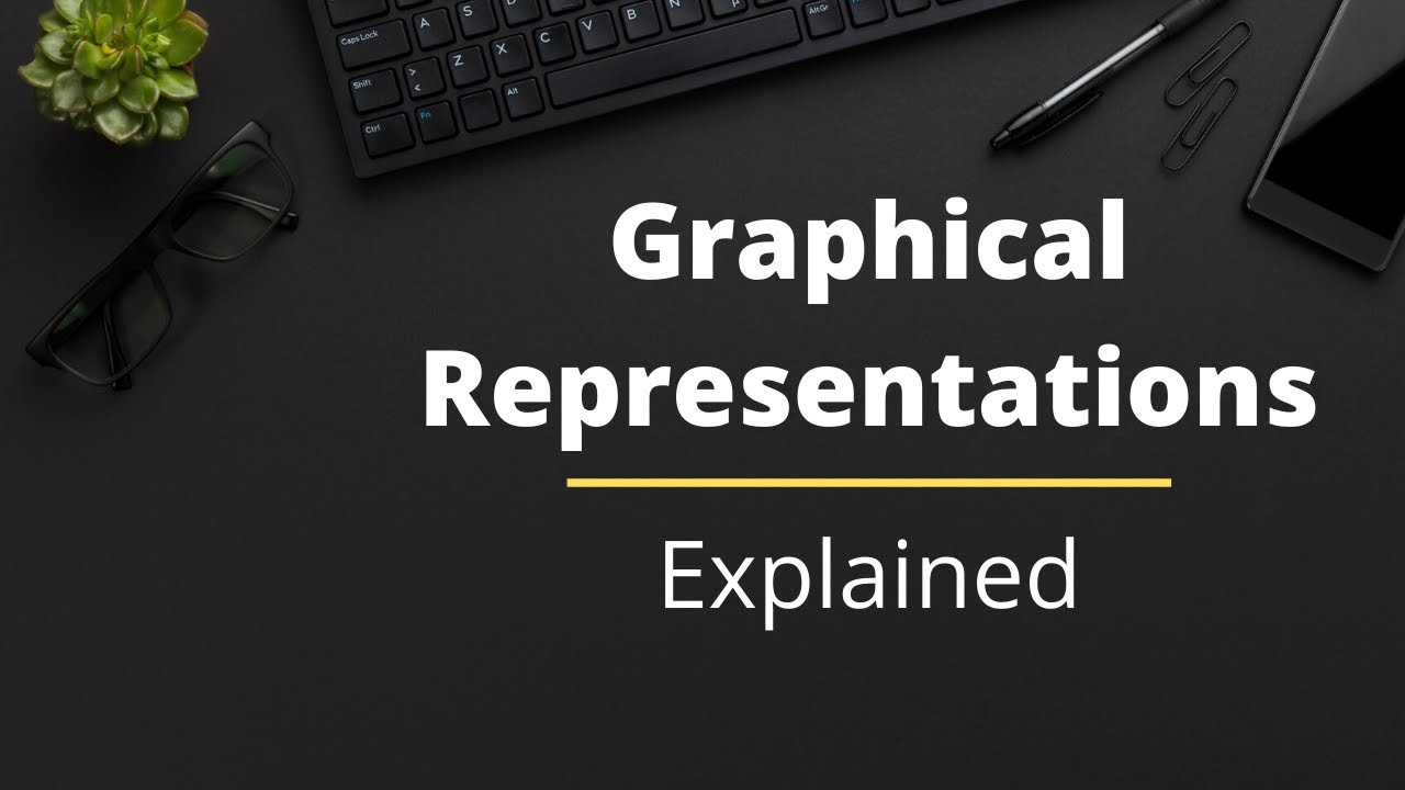 Graphical Representations Explained