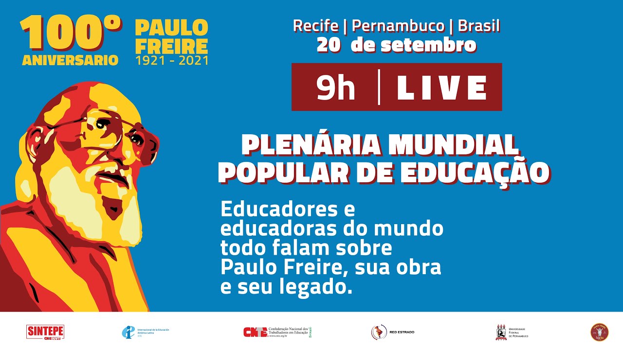 Centenário de Paulo Freire - Plenária Mundial Popular de Educação e Aula Magna da UFPE