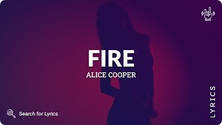 Alice Cooper - Fire (Lyrics for Desktop)