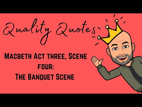 Macbeth Act 3, Scene 4: GCSE Quote 'The Banquet Scene' Analysis