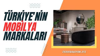 Türkiye’nin en iyi mobilya markaları sıralaması #mobilya