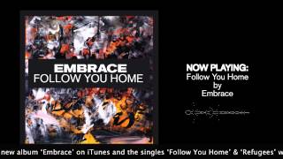 Embrace - Follow You Home