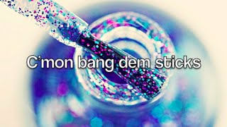 Bang Dem Sticks - Meghan Trainor (Lyrics)