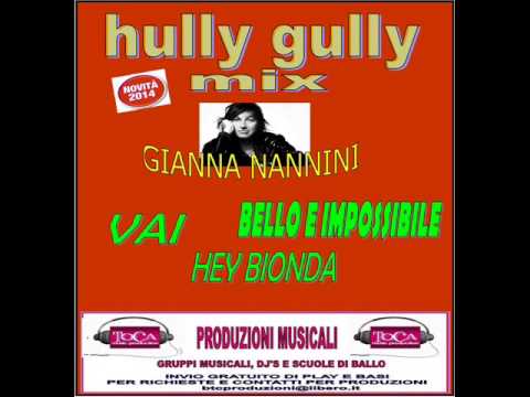 HULLY GULLY MEDLEY'S - VAI (riccardi-tomasi-castrichino-grossi) HEY BIONDA-BELLO E IMPOSSIBILE -