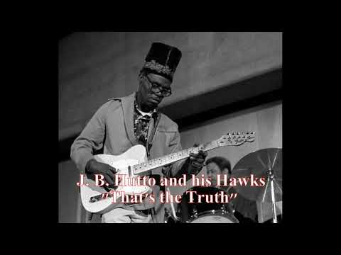 ■ J  B  Hutto and his Hawks 1965 - "That's the Truth"
