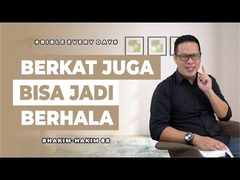 Berkat juga Bisa Jadi Berhala (Hakim-Hakim 8) - Petrus Kwik  |  BIBLE EVERY DAY