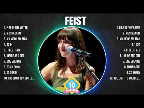 Feist Greatest Hits 2024 Collection - Top 10 Hits Playlist Of All Time