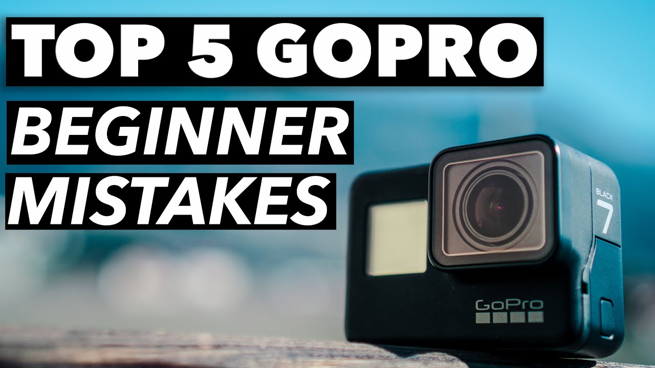 5 GoPro Beginner Mistakes and 5 tips to improve your videos (Hero9, Hero10, Hero8 & 7) - YouTube