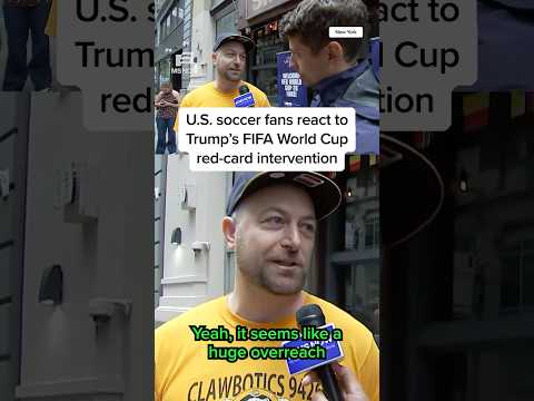 U.S. soccer fans react to Trump's FIFA World Cup red card intervention