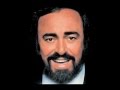 Luciano Pavarotti. Caro mio ben. G. Giordani ...