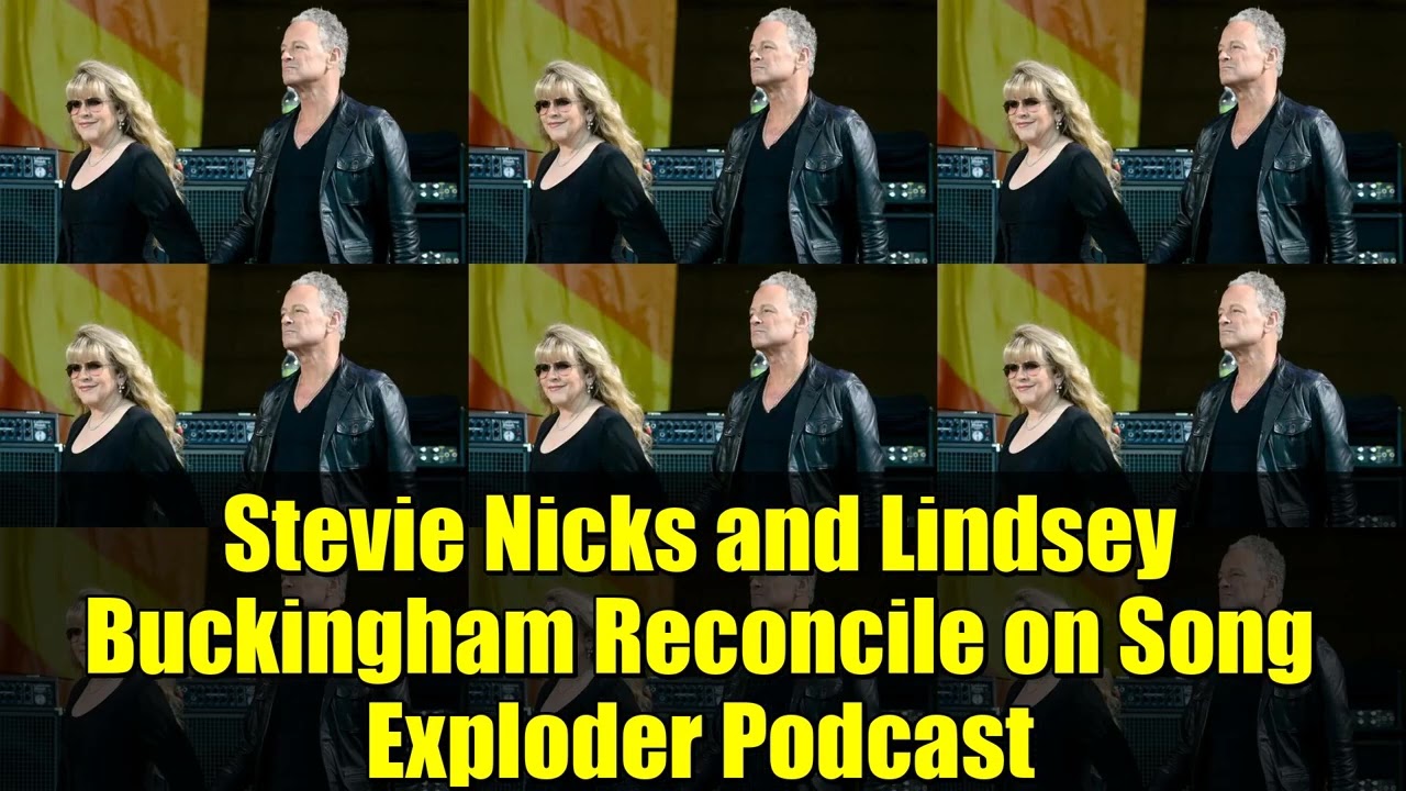 Stevie Nicks and Lindsey Buckingham Reconcile on Song Exploder Podcast