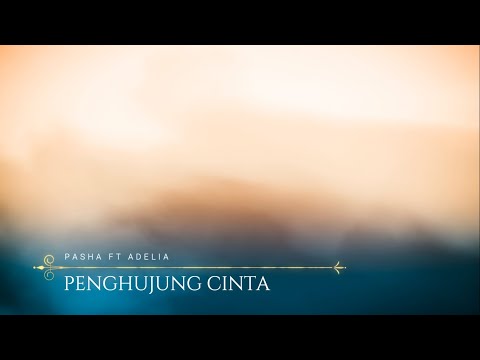Pasha ft Adelia - Penghujung Cinta Lirik