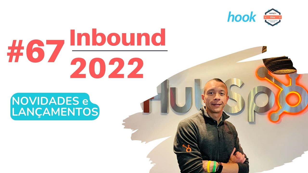 #67 Inbound 2022: WhatsApp, Jornada de Leads e todos lançamentos da HubSpot.