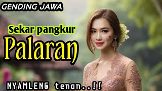 Download lagu GENDING JAWA SEKAR PANGKUR PALARAN - NYAMLENG TENAN LURR mp3