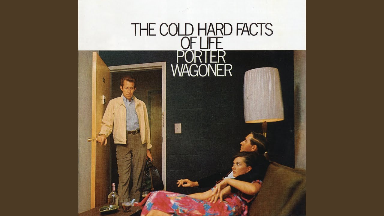 Porter Wagoner - The Cold Hard Facts of Life