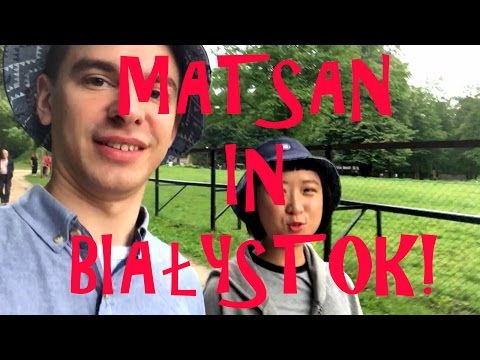 MATSAN: ビャウイストクへの旅! (MATSAN: TRIP TO BIAŁYSTOK!)