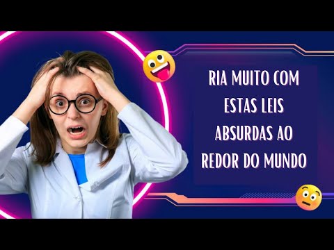 Descubra as Leis Mais Estranhas e Bizarras ao Redor do Mundo! 😂🌍