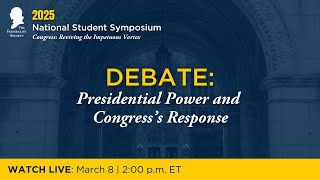 Click to play: Debate: Presidential Power and Congress's Response